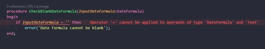Error Operator = cannot be applied to operands of type ‘DateFormula’ and ‘Text’
