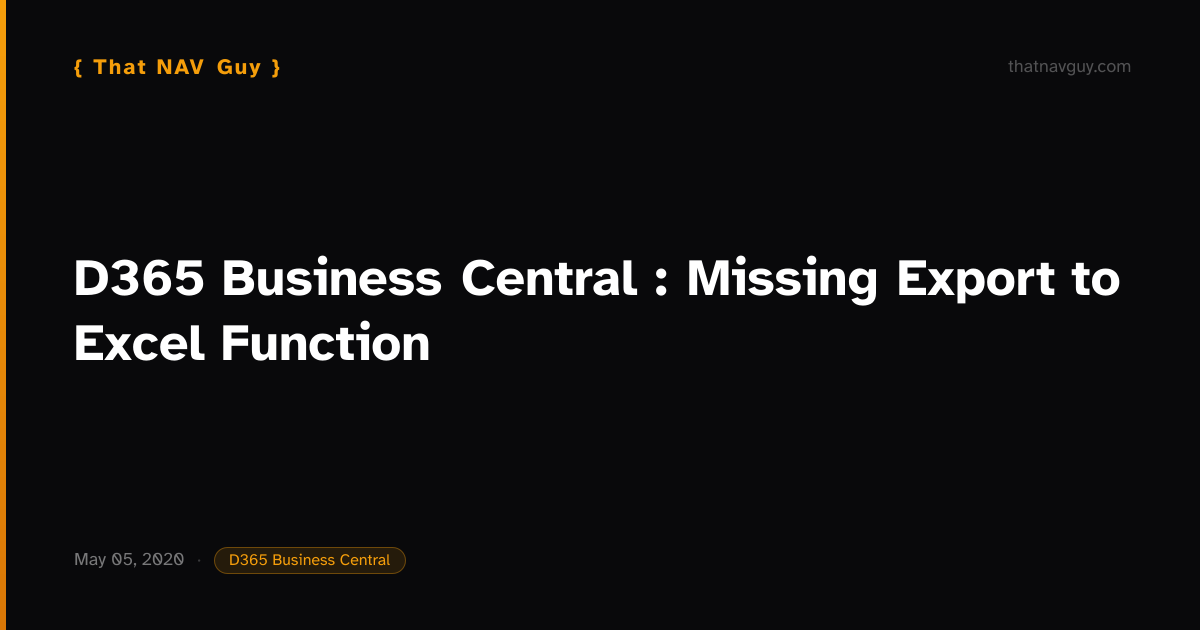 D365 Business Central : Missing Export to Excel Function | That NAV Guy
