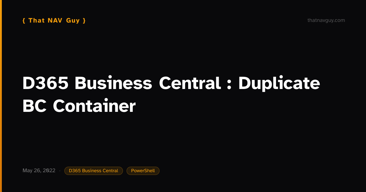 D365 Business Central : Duplicate BC Container | That NAV Guy