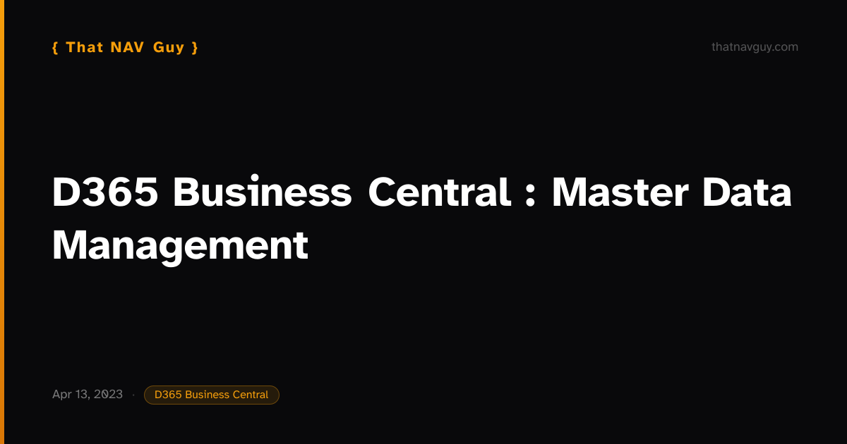 D365 Business Central : Master Data Management | That NAV Guy
