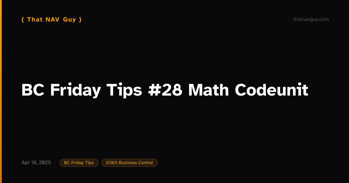 Priday Tips Math Game BC Friday Tips #28 Math Codeunit | That NAV Guy